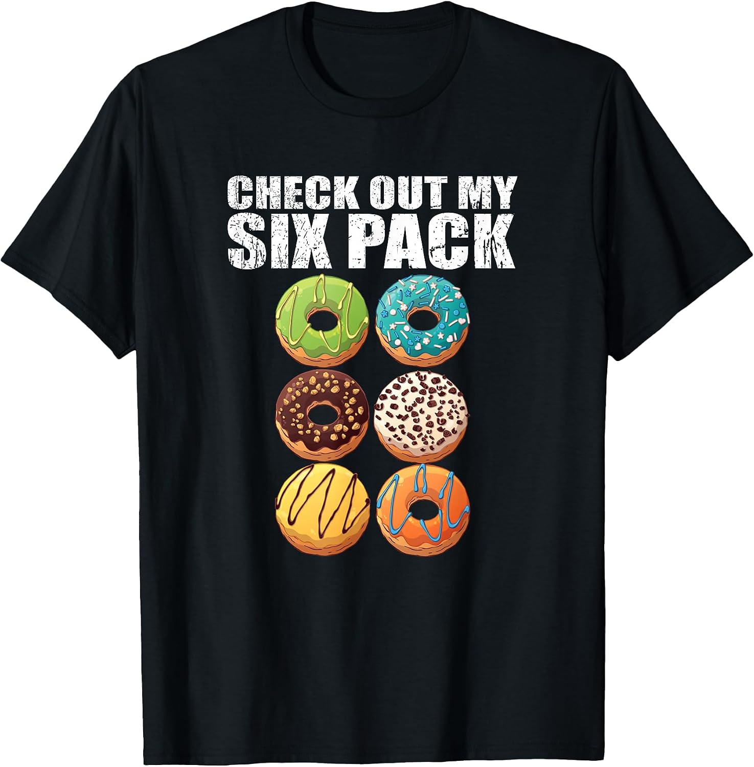 Check Out My Six Pack Donut - Adult & Kids T-Shirts, Sweatshirts & Hoodies apparel design preview 1