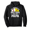 My Favorite Ballers Call Me Papa Hoodie - Minimalist Print Men Women - T-Shirt, Sweatshirt, Hoodie