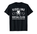 Sideline Social Club Baseball Dad T-Shirt - Novelty Apparel Unisex - T-Shirt, Sweatshirt, Hoodie
