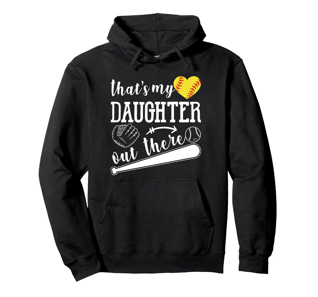 Thats My Daughter Out There Funny Hoodie - Fun Novelty Design Men Women - T-Shirt, Sweatshirt, Hoodie