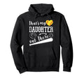 Thats My Daughter Out There Funny Hoodie - Fun Novelty Design Men Women - T-Shirt, Sweatshirt, Hoodie