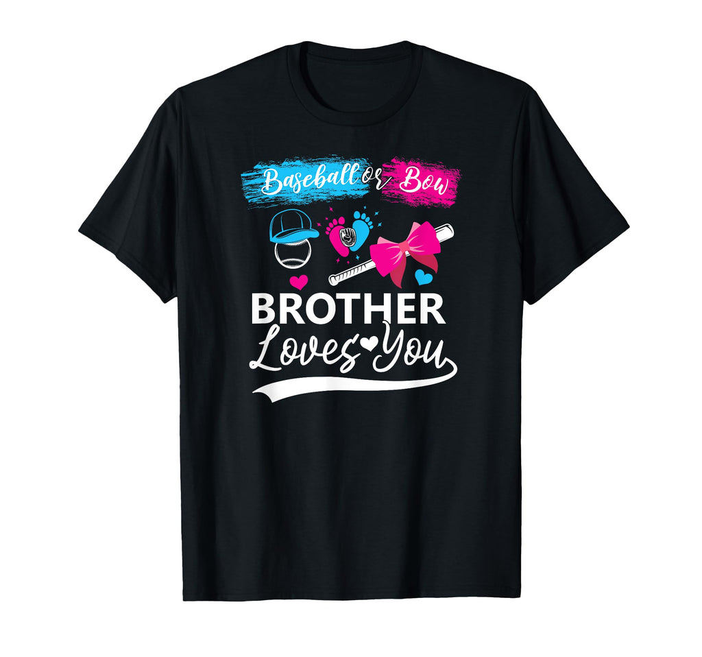 Baseball Or Bow Brother Loves You T-Shirt - Streetwear Style Unisex - T-Shirt, Sweatshirt, Hoodie