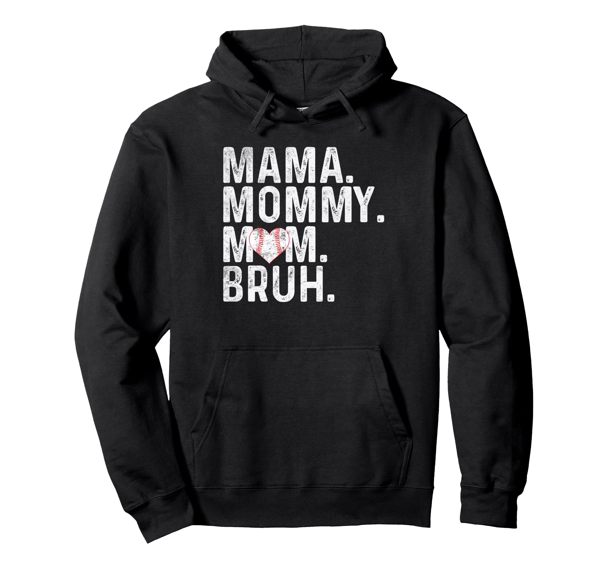 Mama Mommy Mom Bruh Baseball Mom Hoodie - Novelty Apparel Men Women - T-Shirt, Sweatshirt, Hoodie