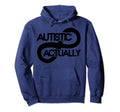 Autistic Actually Boho Neurodivergent Hoodie - Fun Novelty Design Unisex - T-Shirt, Sweatshirt, Hoodie