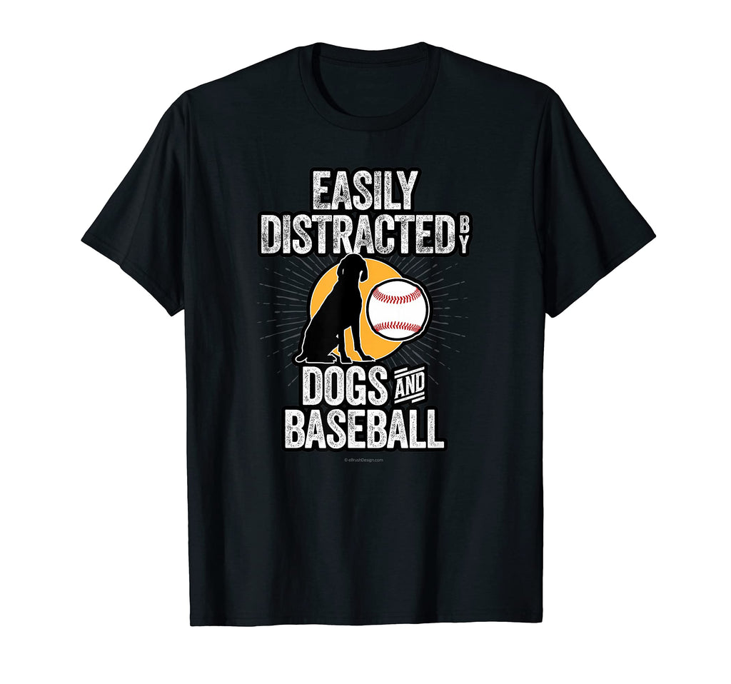 Easily Distracted Dogs Baseball T-Shirt - Novelty Apparel for Adults - T-Shirt, Sweatshirt, Hoodie