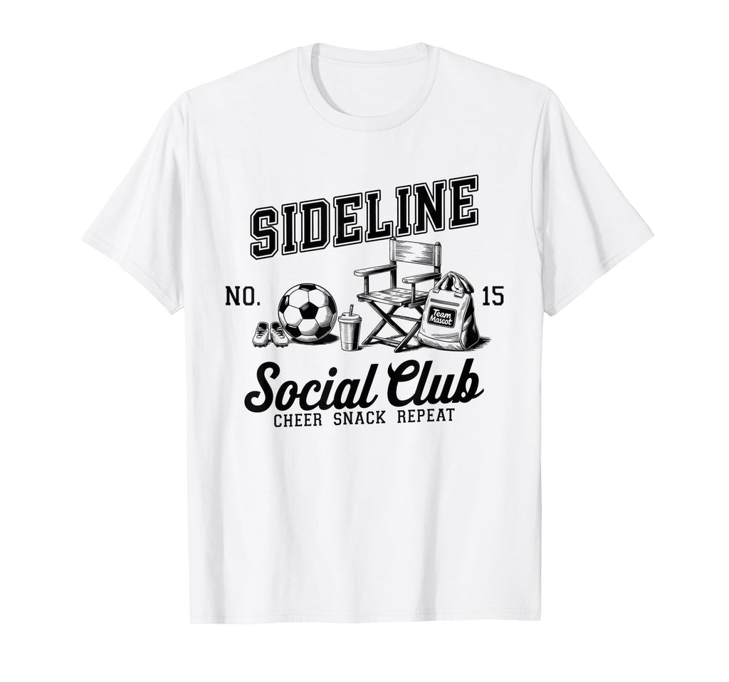 Sideline Social Club Soccer Mom Game T-Shirt - Custom Art Print Men Women - T-Shirt, Sweatshirt, Hoodie