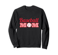 Baseball Mom Funny Mother Fans Baseball Sweatshirt - Graphic Print Unisex - T-Shirt, Sweatshirt, Hoodie
