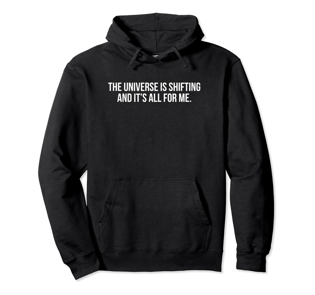 Universe Is Shifting And Its All Me Y2K Hoodie - Unique Graphic for Adults - T-Shirt, Sweatshirt, Hoodie
