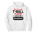 My Favorite T Ball Player Calls Me Hoodie - Unique Graphic Men Women - T-Shirt, Sweatshirt, Hoodie