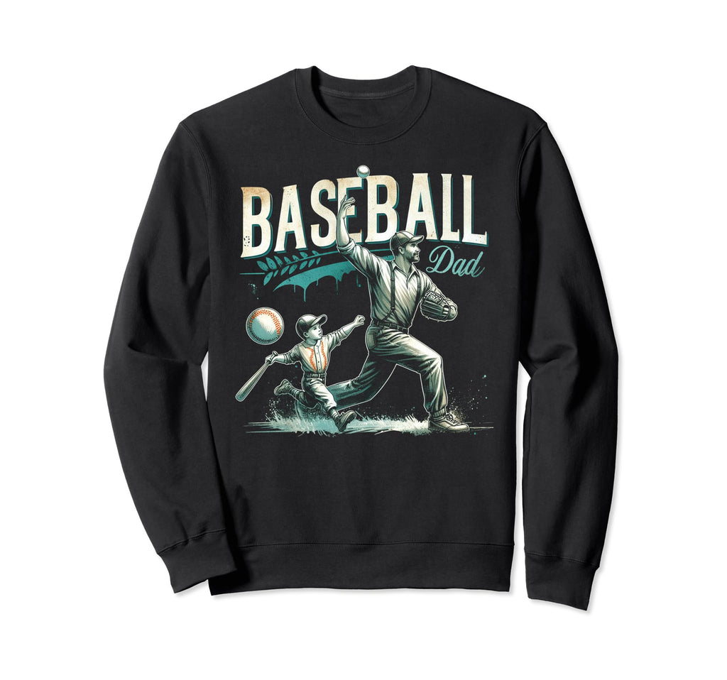 Baseball Dad Fathers Day Sweatshirt - Aesthetic Graphic Men Women - T-Shirt, Sweatshirt, Hoodie