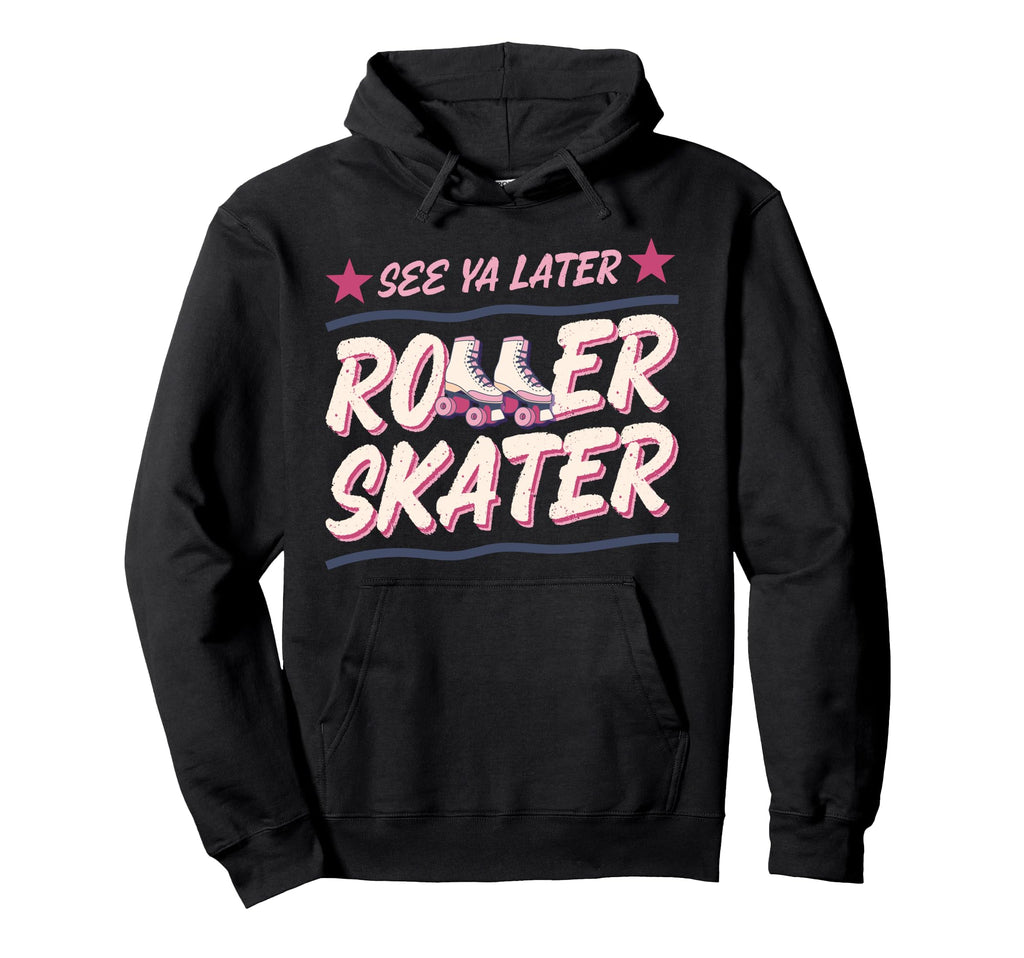 Roller Skating Skate 1970S See You Hoodie - Aesthetic Graphic for Adults - T-Shirt, Sweatshirt, Hoodie