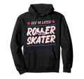 Roller Skating Skate 1970S See You Hoodie - Aesthetic Graphic for Adults - T-Shirt, Sweatshirt, Hoodie