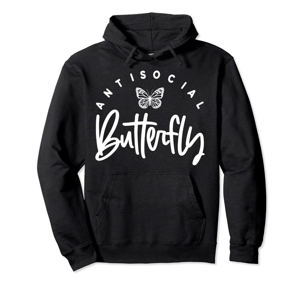 Antisocial Butterfly Introvert Sarcastic Hoodie - Aesthetic Graphic Unisex - T-Shirt, Sweatshirt, Hoodie