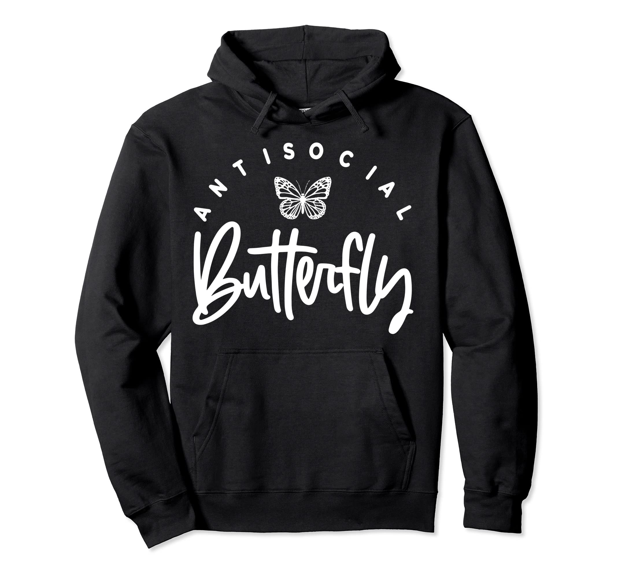 Antisocial Butterfly Introvert Sarcastic Hoodie - Aesthetic Graphic Unisex - T-Shirt, Sweatshirt, Hoodie