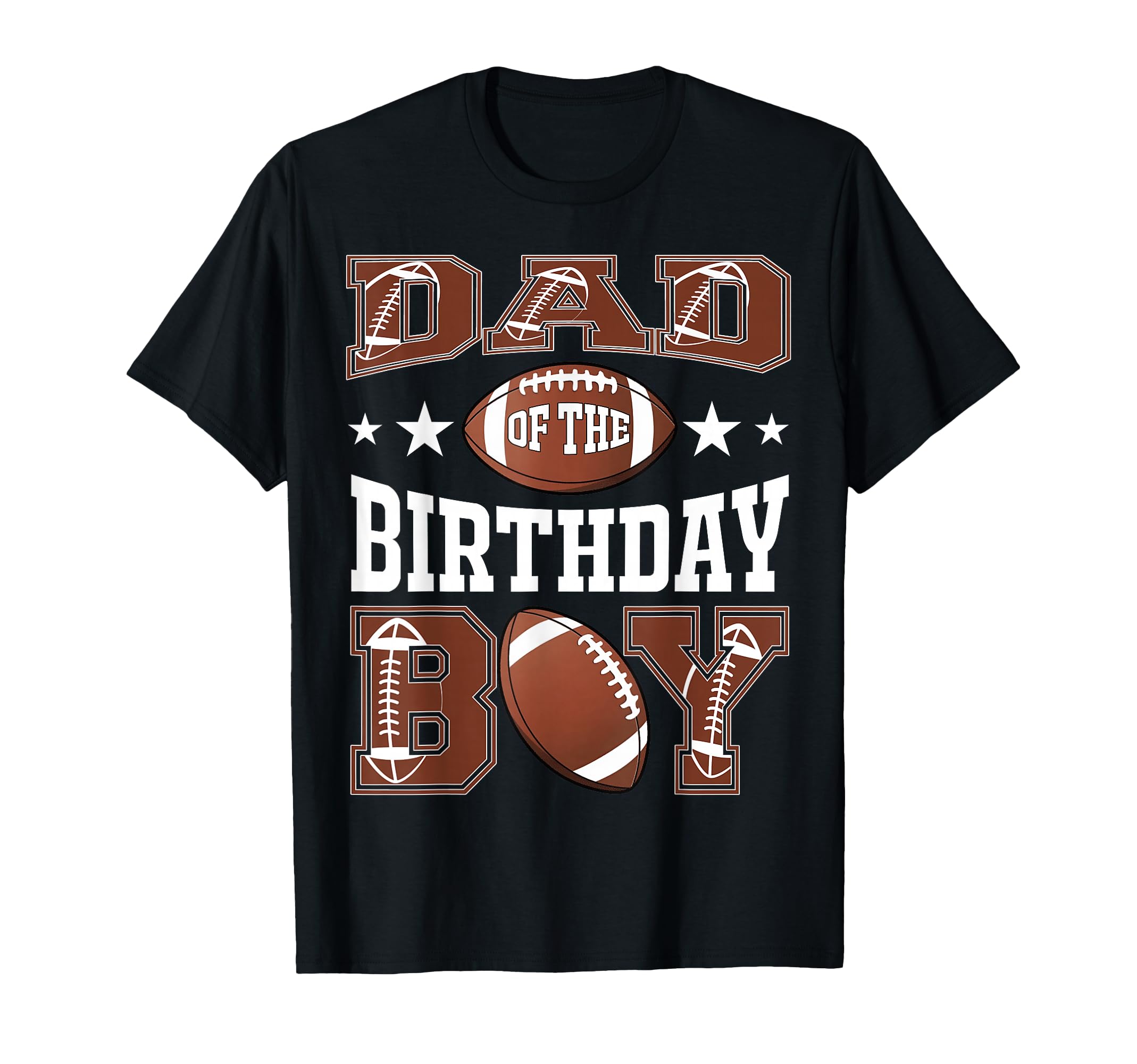 Dad Birthday Football Game Day T-Shirt - Novelty Apparel Men Women - T-Shirt, Sweatshirt, Hoodie