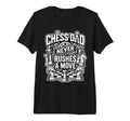 Chess Dad Board Game Daddy Checkmate Papa T-Shirt - Graphic Print Unisex - T-Shirt, Sweatshirt, Hoodie