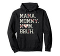 Mama Mommy Mom Bruh Baseball Mom Game Hoodie - Fun Novelty Design Unisex - T-Shirt, Sweatshirt, Hoodie