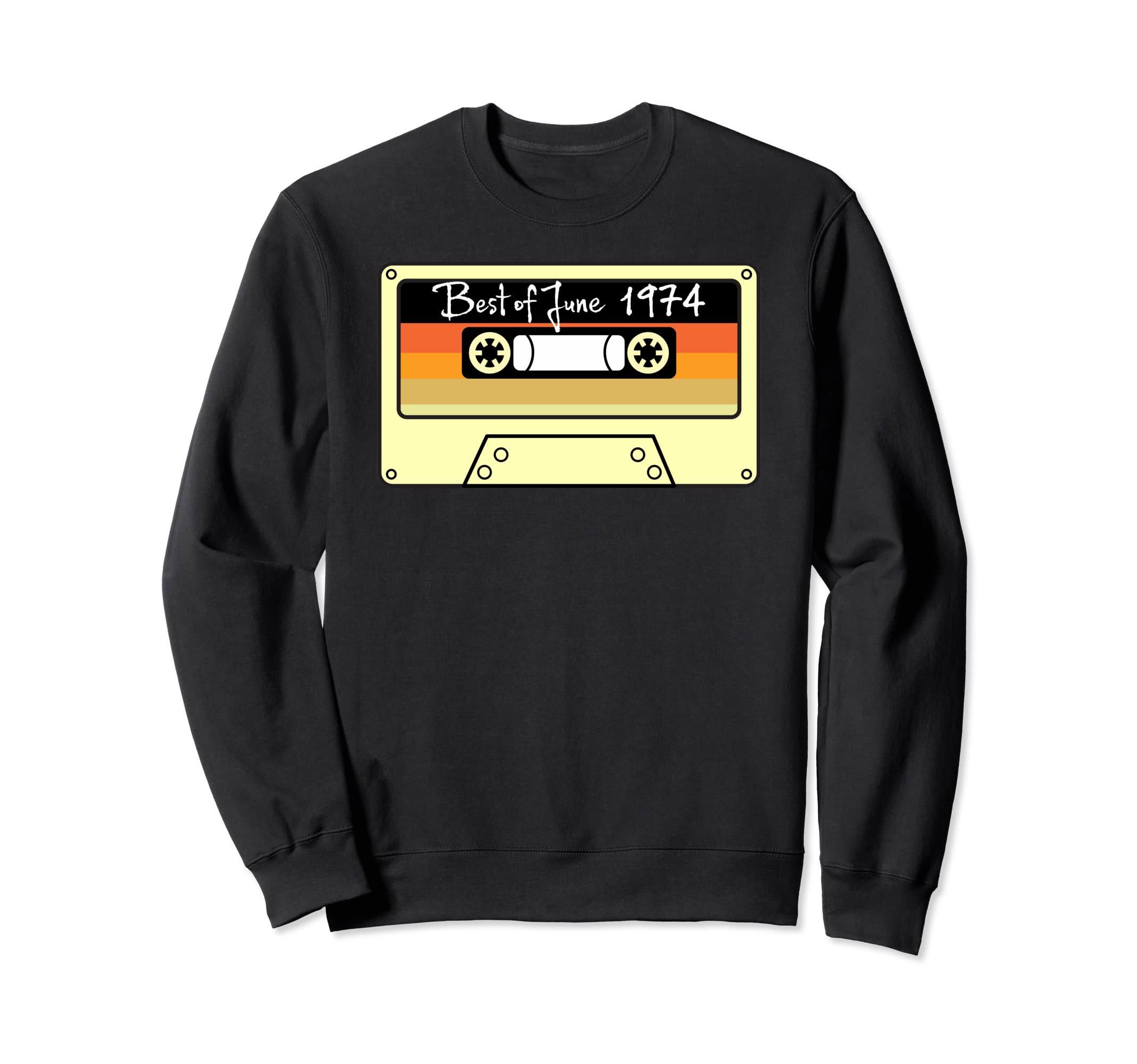 Best June 1974 Birthday Gift Sweatshirt - Novelty Apparel Men Women - T-Shirt, Sweatshirt, Hoodie