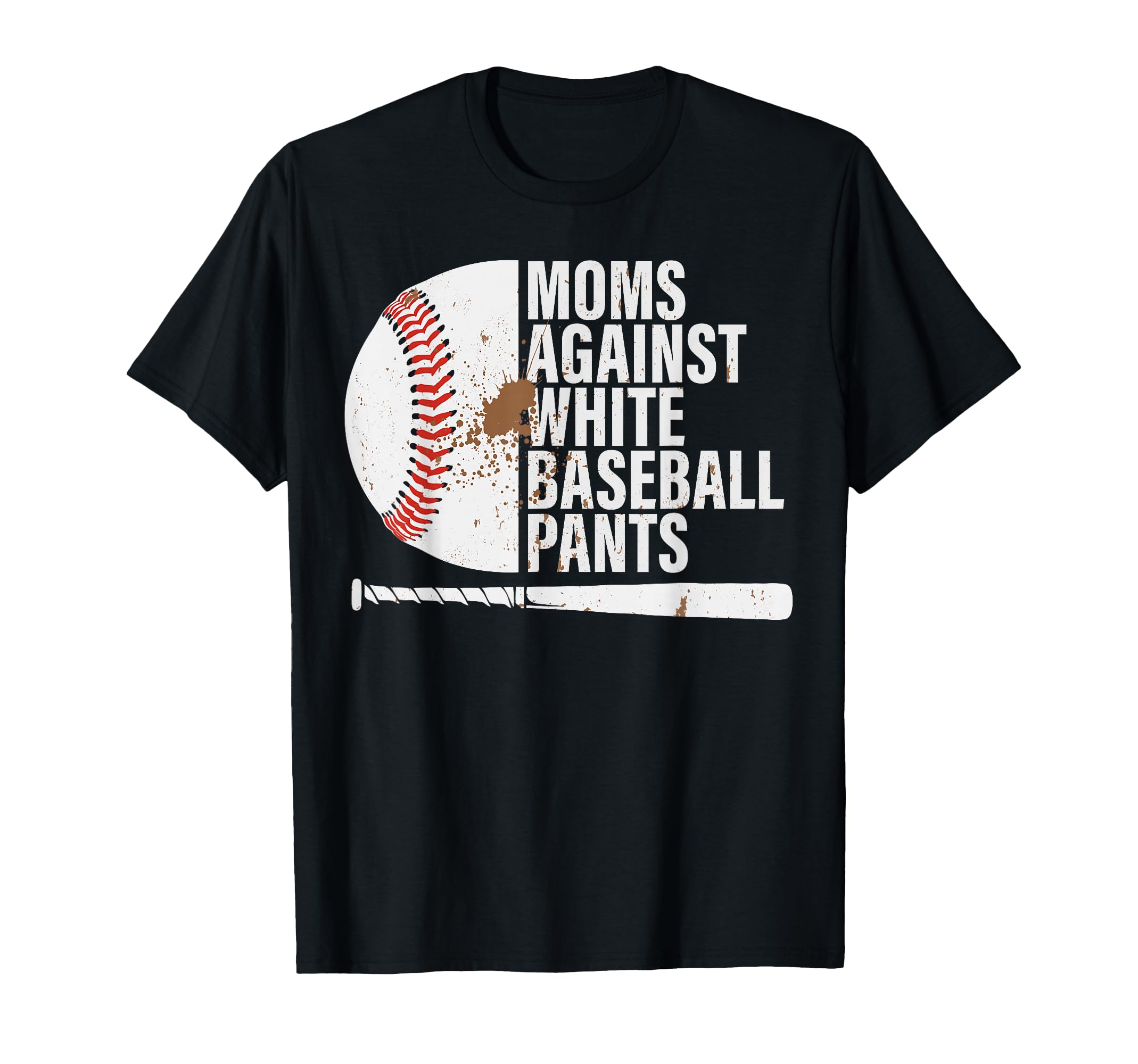 Baseball Mom Funny Moms Against White T-Shirt - Unique Graphic for Adults - T-Shirt, Sweatshirt, Hoodie