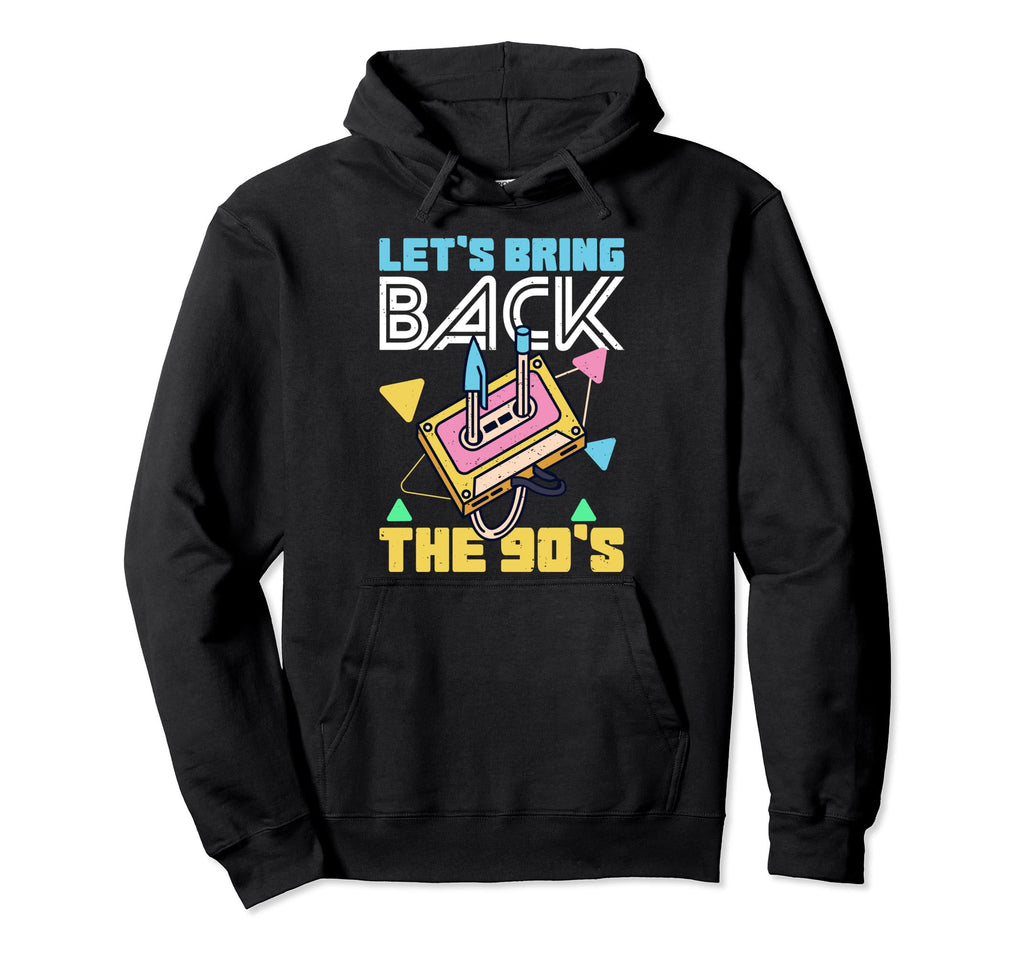 Bring Back 90S Nineties Party Cassette Hoodie - Novelty Apparel for Adults - T-Shirt, Sweatshirt, Hoodie