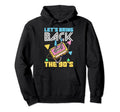 Bring Back 90S Nineties Party Cassette Hoodie - Novelty Apparel for Adults - T-Shirt, Sweatshirt, Hoodie