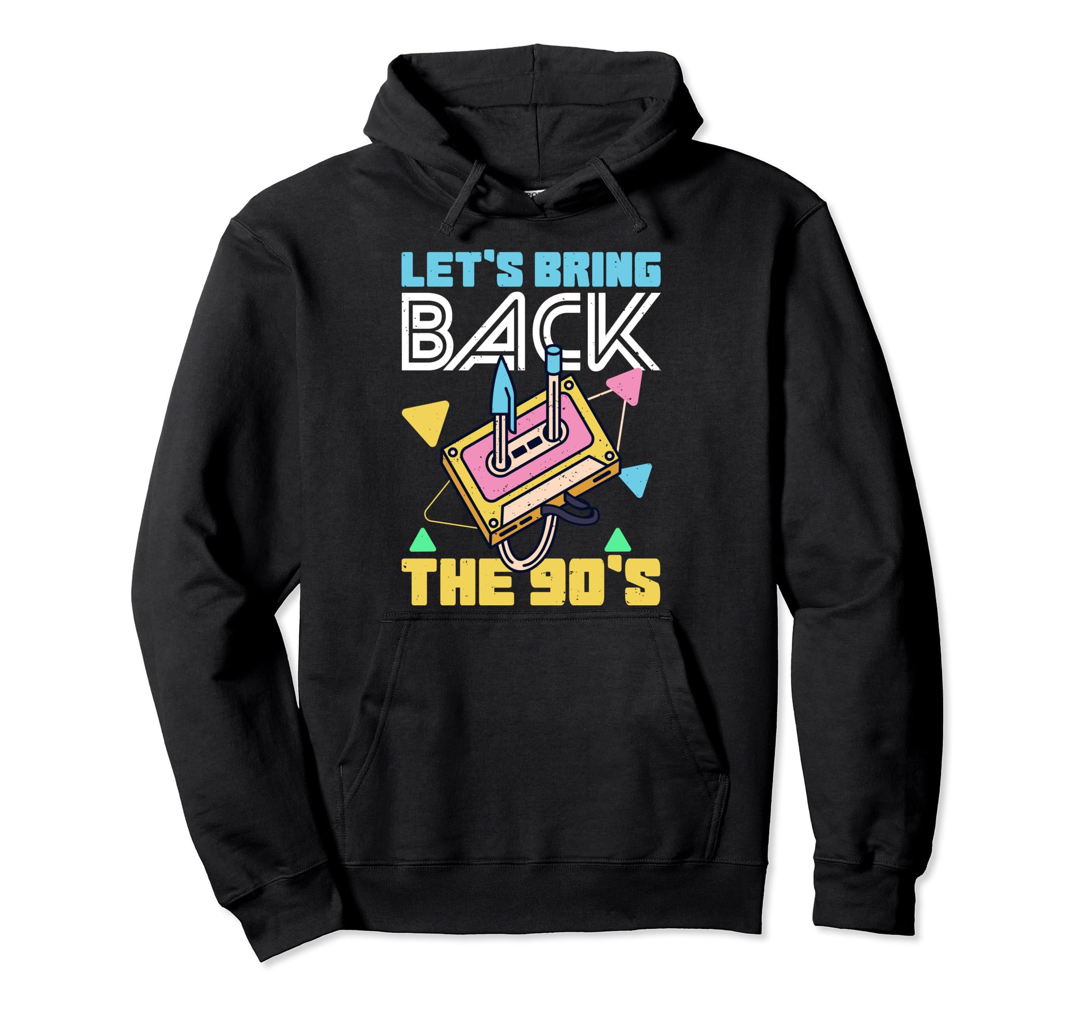 Bring Back 90S Nineties Party Cassette Hoodie - Novelty Apparel for Adults - T-Shirt, Sweatshirt, Hoodie
