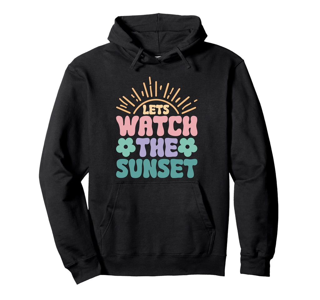 Lets Watch Sunset Groovy Hoodie - Custom Art Print Unisex - T-Shirt, Sweatshirt, Hoodie