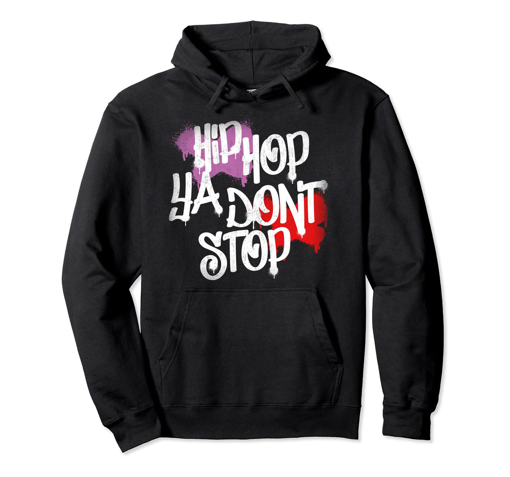 Hip Hop Ya Dont Stop 80S 90S Rap Old Hoodie - Streetwear Style for Adults - T-Shirt, Sweatshirt, Hoodie