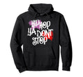 Hip Hop Ya Dont Stop 80S 90S Rap Old Hoodie - Streetwear Style for Adults - T-Shirt, Sweatshirt, Hoodie