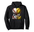 Funny Ball Mom Softball Baseball Hoodie - Unique Graphic Men Women - T-Shirt, Sweatshirt, Hoodie