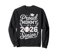 Proud Mommy 2026 Senior Baseball Sweatshirt - Novelty Apparel for Adults - T-Shirt, Sweatshirt, Hoodie