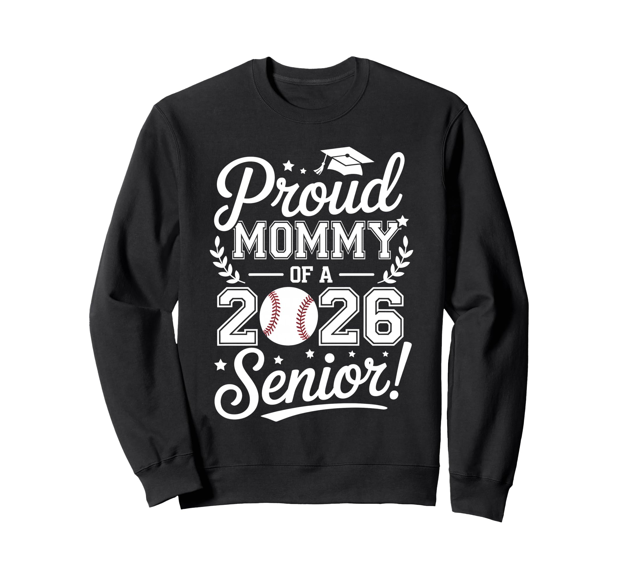 Proud Mommy 2026 Senior Baseball Sweatshirt - Novelty Apparel for Adults - T-Shirt, Sweatshirt, Hoodie