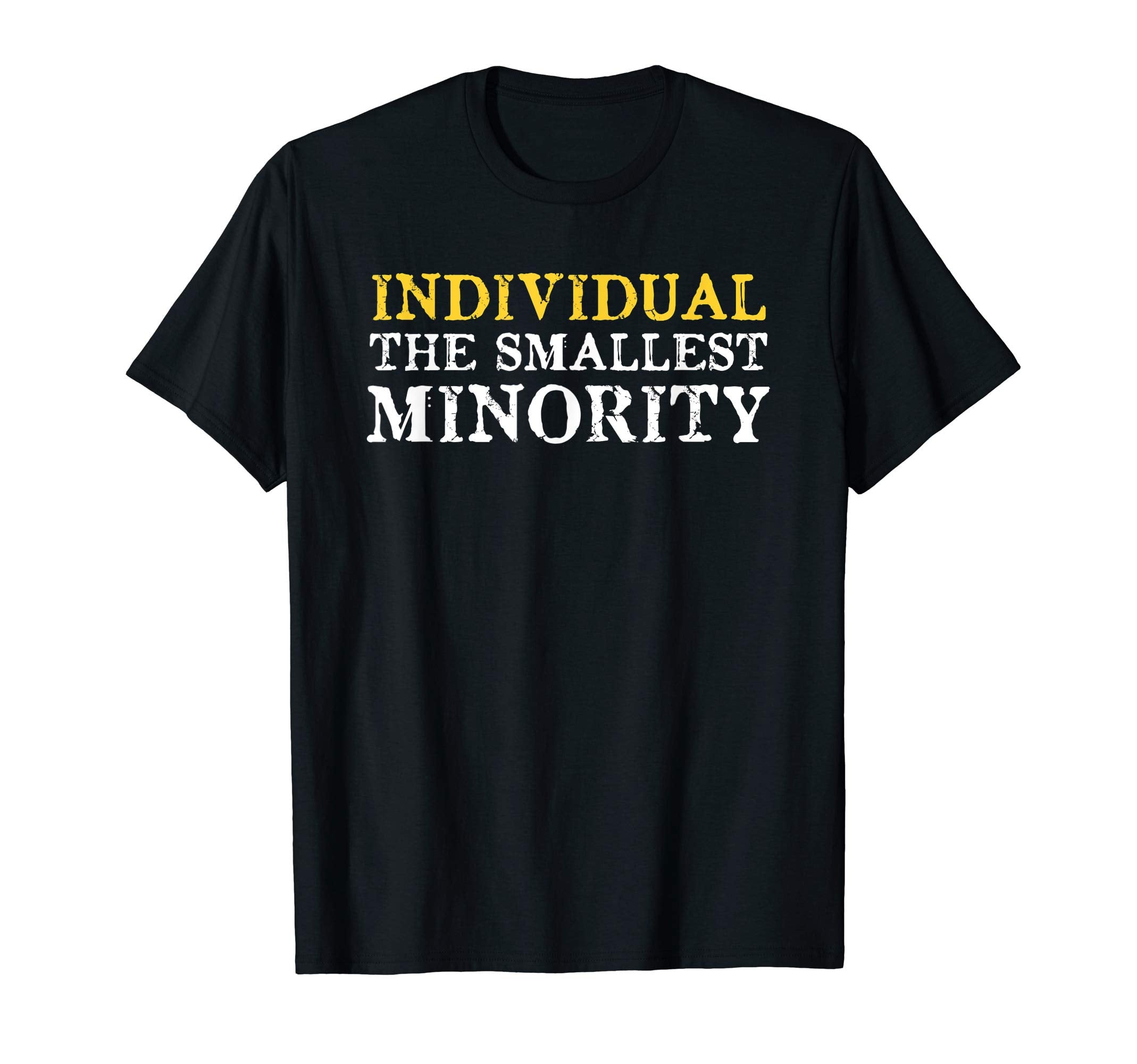 Distressed Libertarian Individual T-Shirt - Fun Novelty Design Men Women - T-Shirt, Sweatshirt, Hoodie