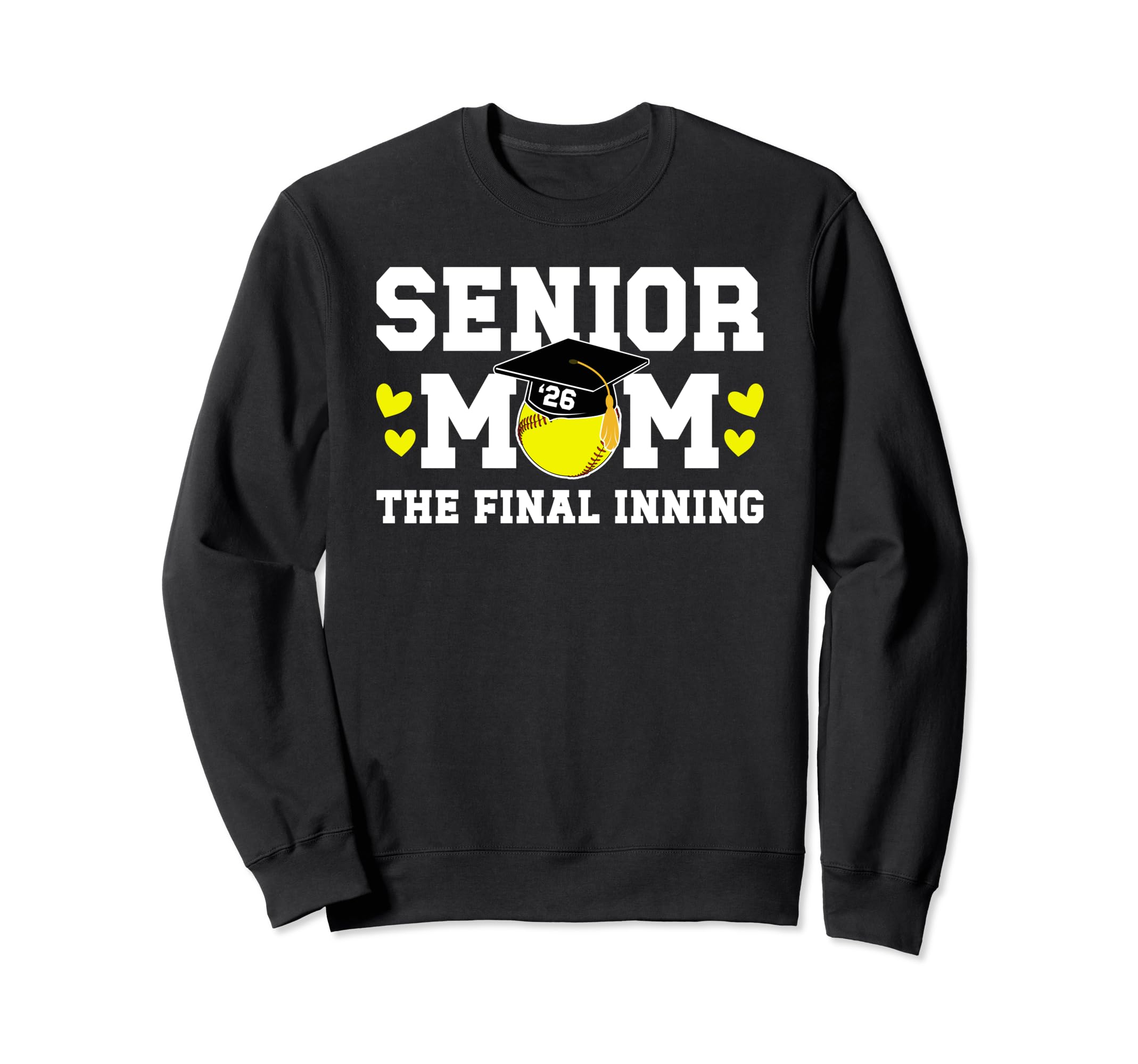 Softball Senior Mom 2026 Final Sweatshirt - Fun Novelty Design Unisex - T-Shirt, Sweatshirt, Hoodie