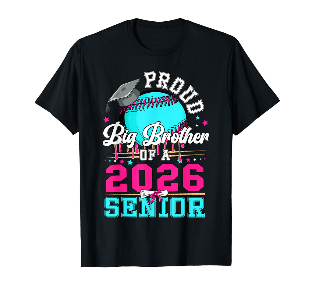 Proud Big Brother 2026 Senior Baseball T-Shirt - Fun Novelty Design Unisex - T-Shirt, Sweatshirt, Hoodie