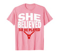 She Believed So He Played Baseball Mom T-Shirt - Minimalist Print Unisex - T-Shirt, Sweatshirt, Hoodie
