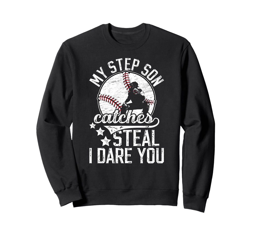Funny Baseball Catcher Step Dad Sweatshirt - Streetwear Style for Adults - T-Shirt, Sweatshirt, Hoodie