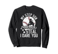 Funny Baseball Catcher Step Dad Sweatshirt - Streetwear Style for Adults - T-Shirt, Sweatshirt, Hoodie