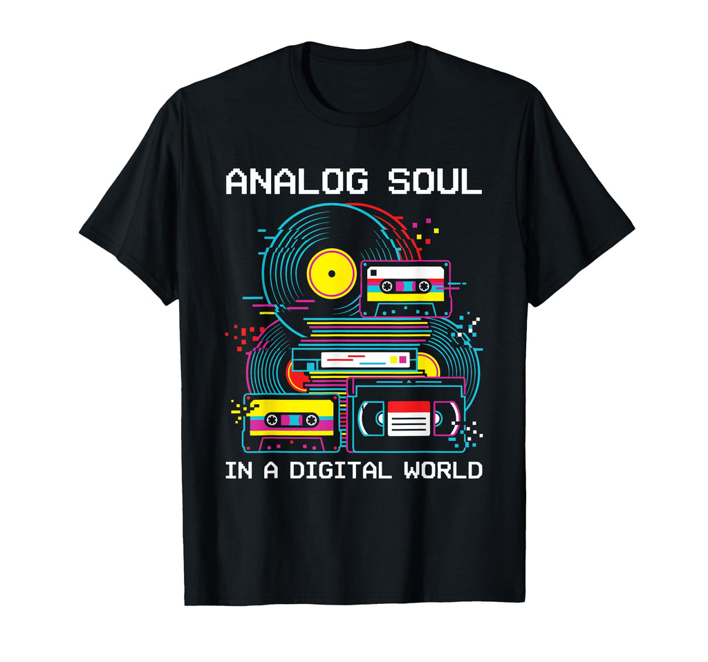 Analog Soul Digital World Vinyl T-Shirt - Fun Novelty Design for Adults - T-Shirt, Sweatshirt, Hoodie