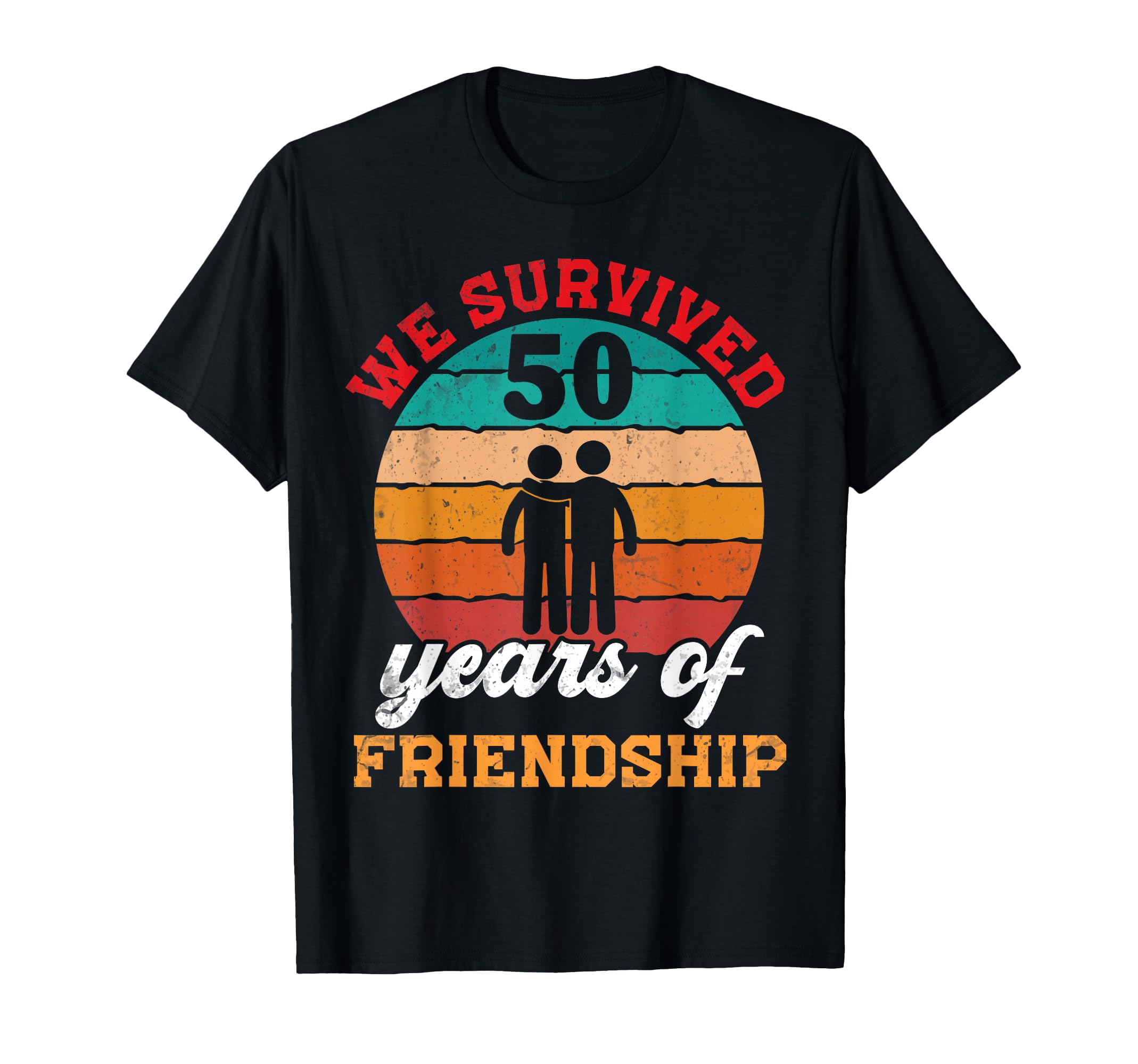 We Survived 50 Years Friendship Sunset T-Shirt - Streetwear Style Unisex - T-Shirt, Sweatshirt, Hoodie