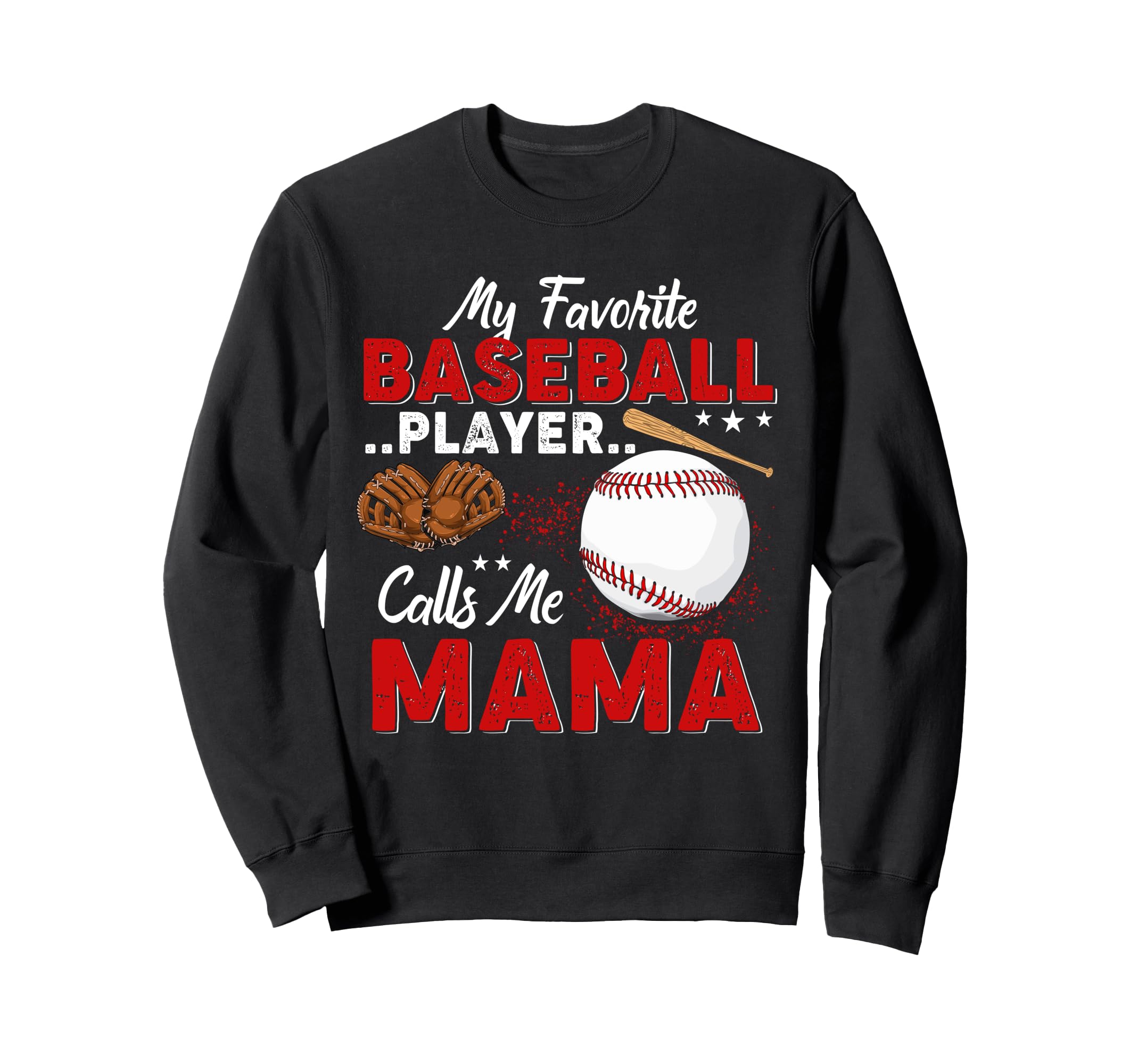 My Favorite Baseball Player Calls Sweatshirt - Custom Art Print Men Women - T-Shirt, Sweatshirt, Hoodie