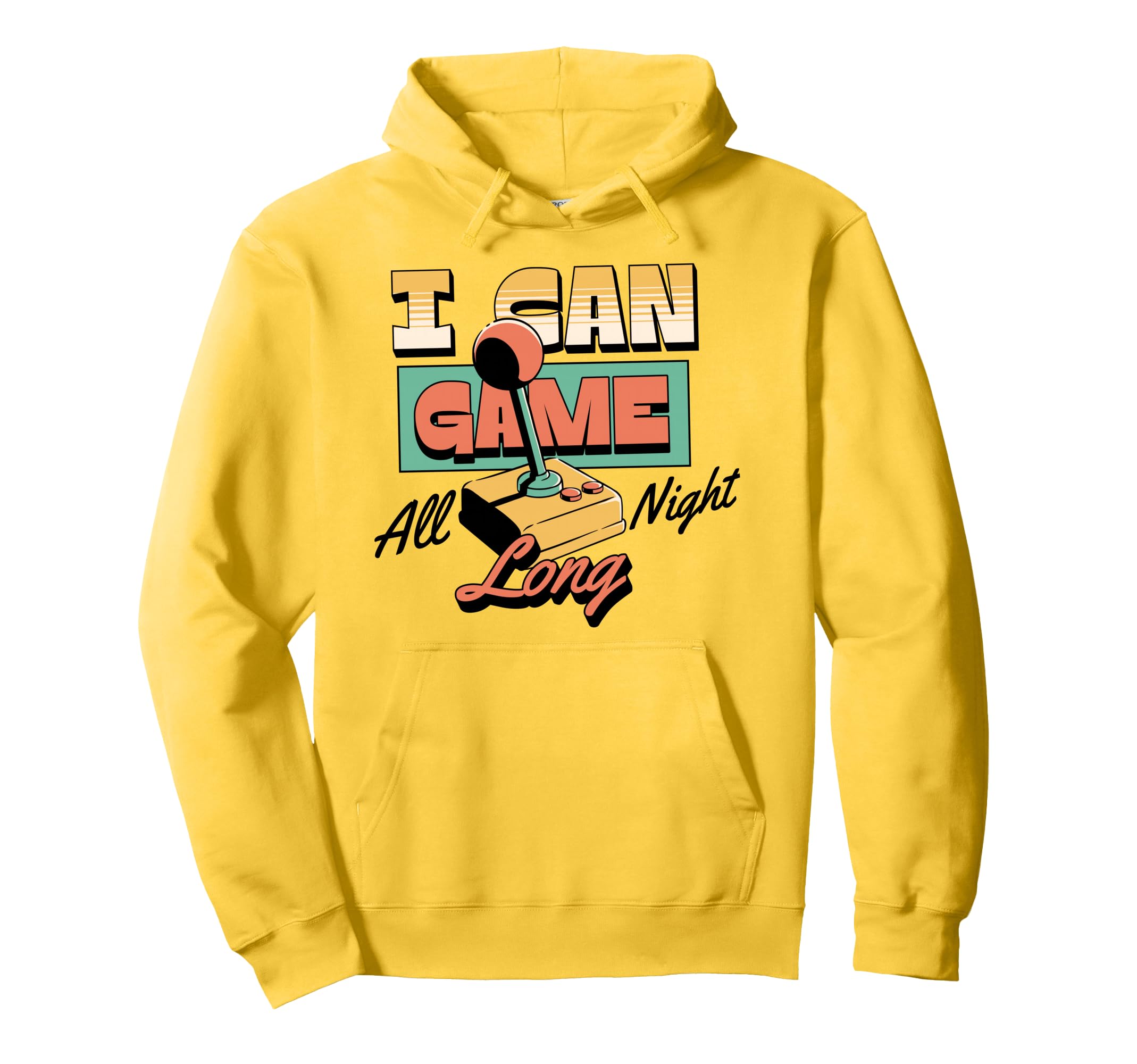 Arcade Joystick I Can Game All Night Hoodie - Aesthetic Graphic Men Women - T-Shirt, Sweatshirt, Hoodie