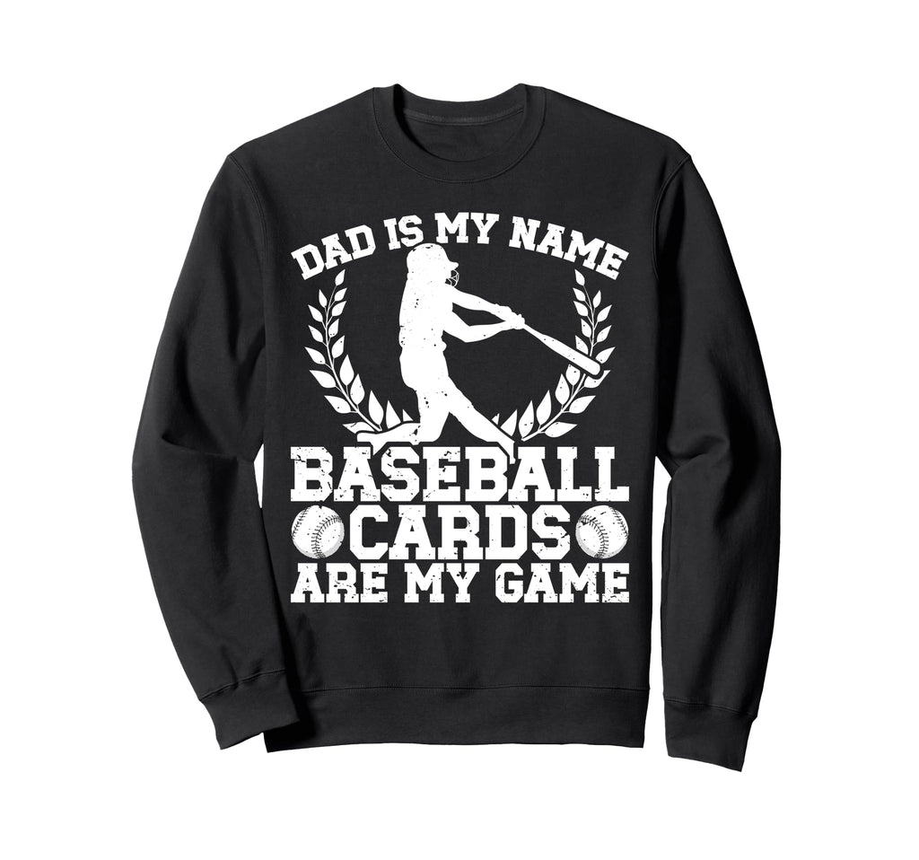 Dad Baseball Card Collector Sweatshirt - Unique Graphic Men Women - T-Shirt, Sweatshirt, Hoodie