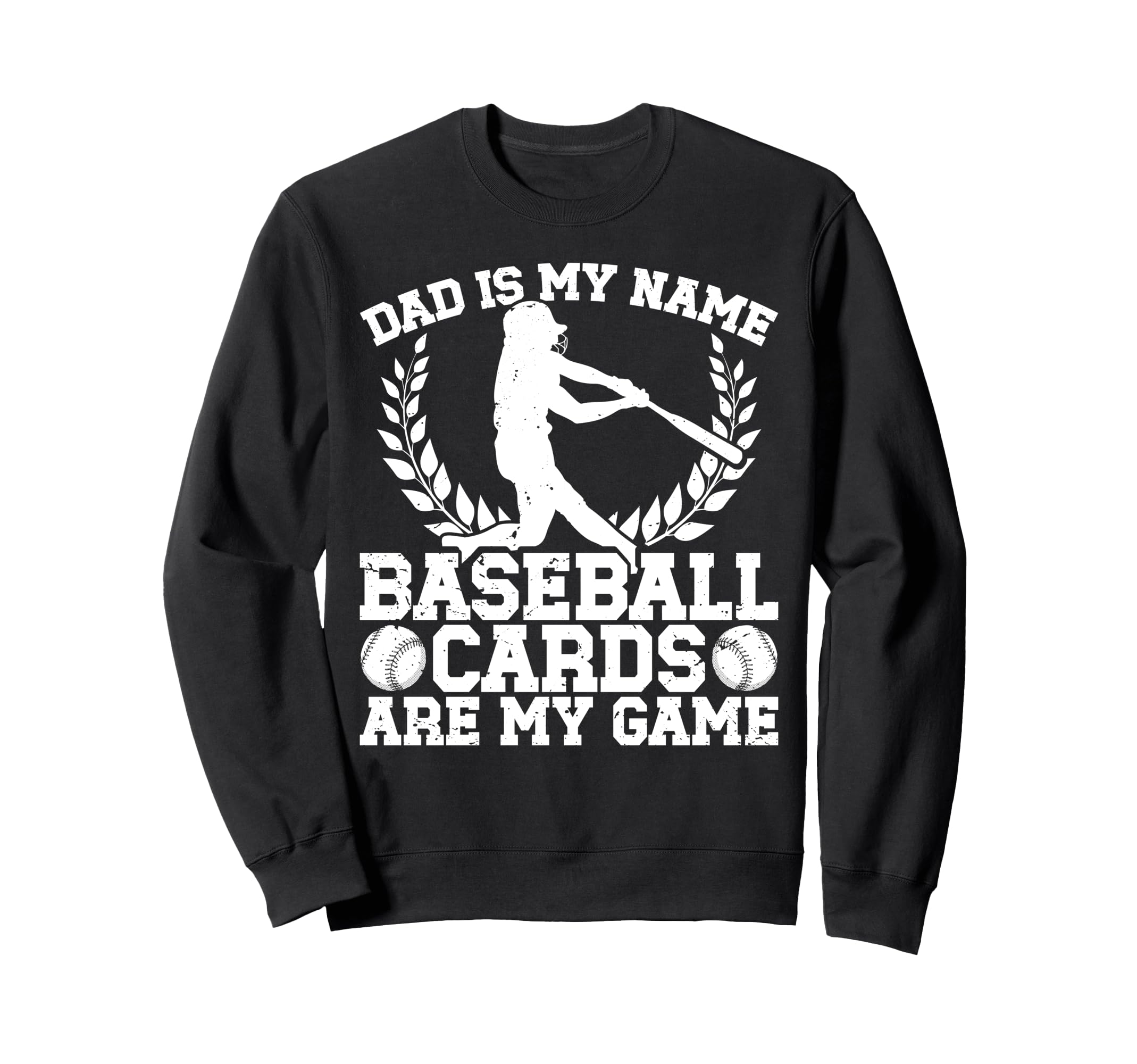 Dad Baseball Card Collector Sweatshirt - Unique Graphic Men Women - T-Shirt, Sweatshirt, Hoodie