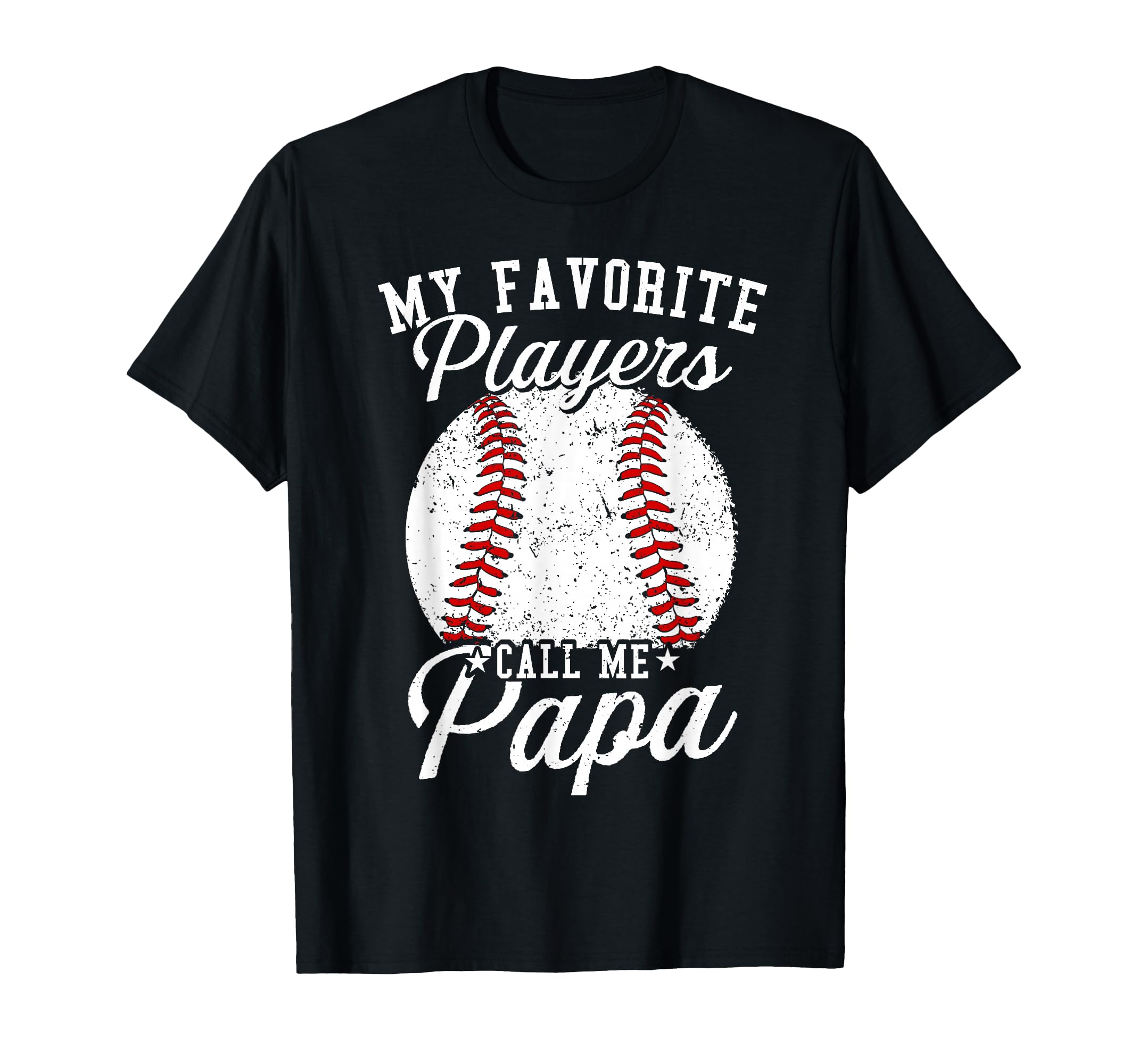 Baseball Dads My Favorite Baseball Players T-Shirt - Unique Graphic Unisex - T-Shirt, Sweatshirt, Hoodie