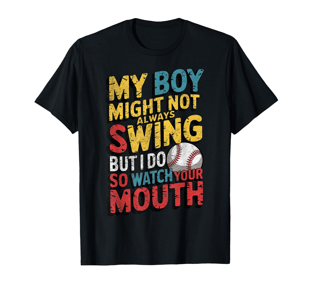 My Might Not Always Swing Baseball Mom T-Shirt - Unique Graphic Men Women - T-Shirt, Sweatshirt, Hoodie
