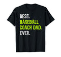 Best Baseball Coach Dad Ever Fathers Day T-Shirt - Trendy Graphic Unisex - T-Shirt, Sweatshirt, Hoodie