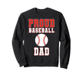 Proud Baseball Dad Game Day Sweatshirt - Casual Everyday Wear for Adults - T-Shirt, Sweatshirt, Hoodie
