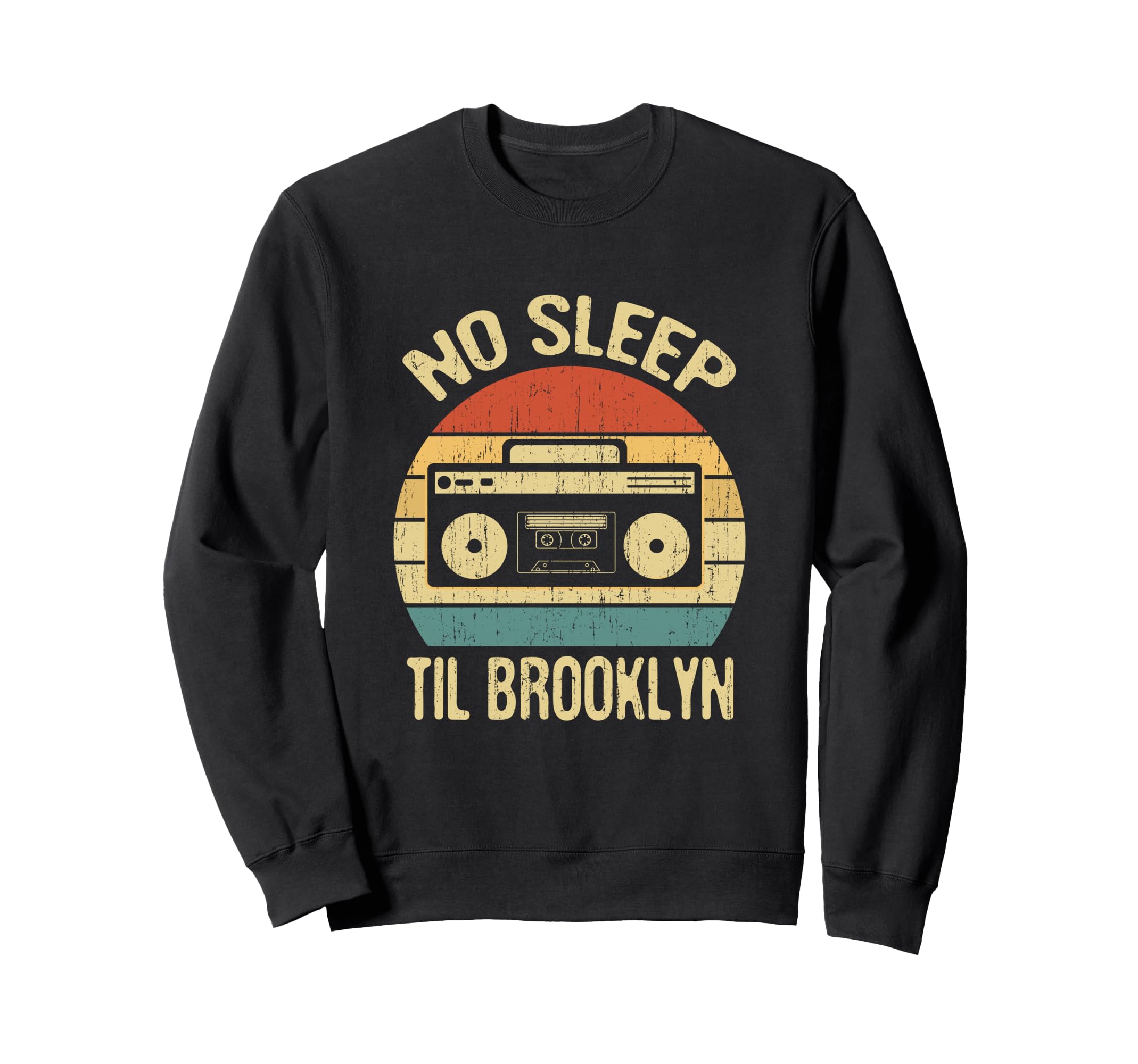 No Sleep Til Brooklyn Old School Sweatshirt - Streetwear Style Unisex - T-Shirt, Sweatshirt, Hoodie