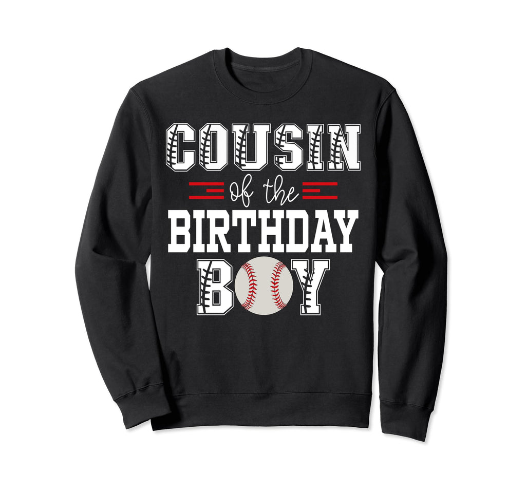 Cousin Birthday Baseball Lover Sweatshirt - Minimalist Print Men Women - T-Shirt, Sweatshirt, Hoodie